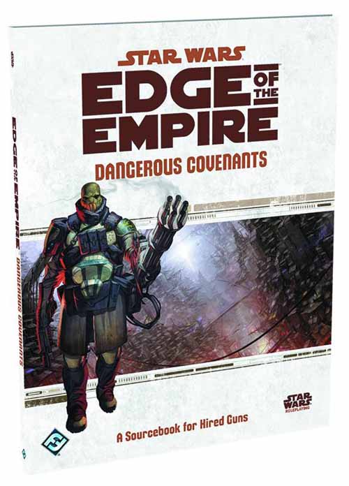 Star Wars RPG Edge Of The Empire Dangerous Convenants Bk --0