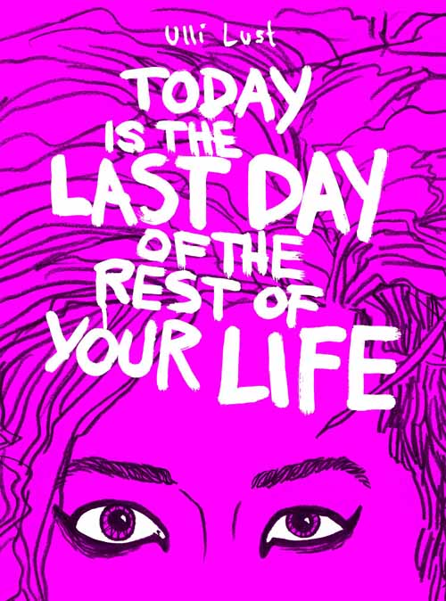 Today Last Day of the Rest Your Life Graphic Novel --0