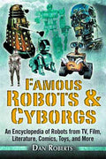 Famous Robots & Cyborgs Encyclopedia TV Film Comics & More --0
