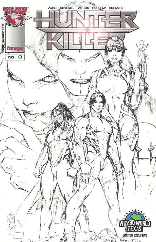 Hunter Killer 0 -- Silvestri Sketch Wizard World Texas Variant -- Waid --0