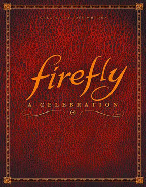 Firefly A Celebration Anniversary Edition --0