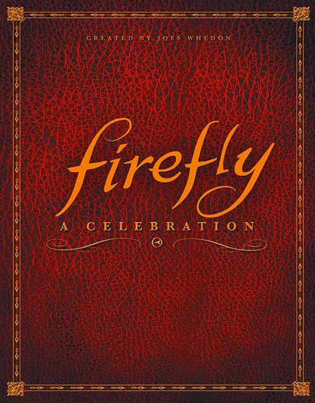 Firefly A Celebration Anniversary Edition --0