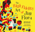 High Fidelity Art Of Jim Flora SC --0
