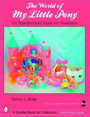 World Of My Little Pony Unauth Guide For Collectors SC --0